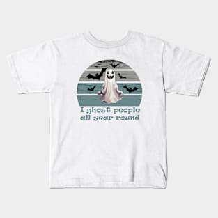 I ghost people all year round Kids T-Shirt